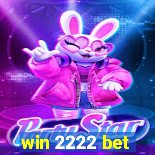 win 2222 bet